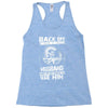 Back Off I Have A Crazy Husband And I am not Afraid To Use Him Racerback Tank