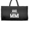 Only The Best Moms Get Promoted To Mimi Weekender Totes