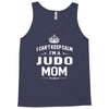 i can't keep calm i'm a judo mom Tank Top