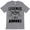 Legends Are Born In August T-Shirt