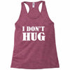 i don't hug Racerback Tank