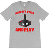 gaming hold and play T-Shirt
