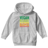 vegan because plant powered badiss was not an offical title Youth Hoodie