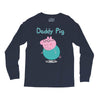 peppa pig  daddy pig Long Sleeve Shirts