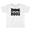 boos... Toddler T-shirt