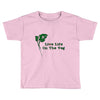 life life on the veg Toddler T-shirt