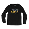 yes we catan Long Sleeve Shirts
