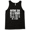 anyone can be a father Tank Top