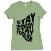 stay hungry stay foolish Ladies Fitted T-Shirt