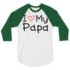 I Love My Papa 3/4 Sleeve Shirt