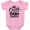 Queens Are Born In March Baby Onesie