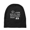i come with my own Baby Beanies