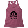 i love you and i know Racerback Tank