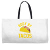 body by tacos funny Weekender Totes