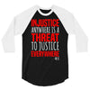 injustice anywhere is a threat 3/4 Sleeve Shirt