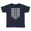 Love Is Love Toddler T-shirt