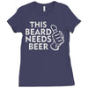 this beard needs beer Ladies Fitted T-Shirt
