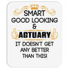 Smart Good Looking Actuary Doesnt Get Better Than Mousepad