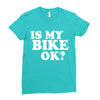 is my bike ok Ladies Fitted T-Shirt