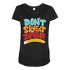 don't sweat the technique Maternity Scoop Neck T-shirt