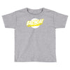 bazinga Toddler T-shirt