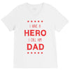 i have a hero i call him dad 3 V-Neck Tee