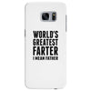 World's Greatest Farter I Mean Father Samsung Galaxy S7 Edge