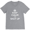 keep calm and shut up V-Neck Tee