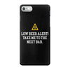 low beer alert iPhone 7 Case