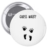 Guess What Baby Inside Pregnancy Announcement Pin-back button