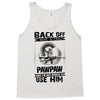 Back Off I Have A Crazy Pawpaw And I am not Afraid To Use Him Tank Top
