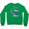 supporting the fighter, admiring the survivors, honoring the taken Crewneck Sweatshirt
