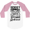 This Guy Is Taken By A Super Sexy September Girlfriend 3/4 Sleeve Shirt
