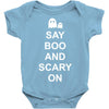 say boo and scary on Baby Bodysuit