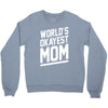 world's okayest mom funny Crewneck Sweatshirt