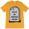 delete my browser history T-Shirt