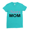 nasty mom Ladies Fitted T-Shirt
