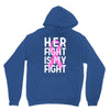 her fight is my fight Unisex Hoodie
