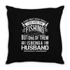 There Aren't  Many Things I Love More Than Fishing Throw Pillow