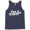 I'm A Tepper Tank Top