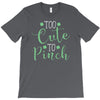 too cute T-Shirt