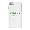Vegans We're Not Crazy We're Just From The Future iPhone 7 Case