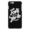 love what you do iPhone 6 Plus/6s Plus Case