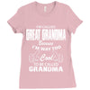 I&rsquo;m Called Great Grandma Because I&rsquo;m Way Too Cool To Be Called Gra Ladies Fitted T-Shirt