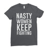 nasty women keep fighting Ladies Fitted T-Shirt