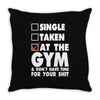 Single Taken At The Gym Throw Pillow