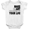 make smart choicees in your life Baby Onesie