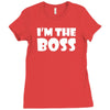 i'm the boss mens Ladies Fitted T-Shirt