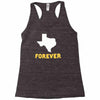 texas forever Racerback Tank