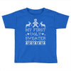 my first ugly sweater Toddler T-shirt